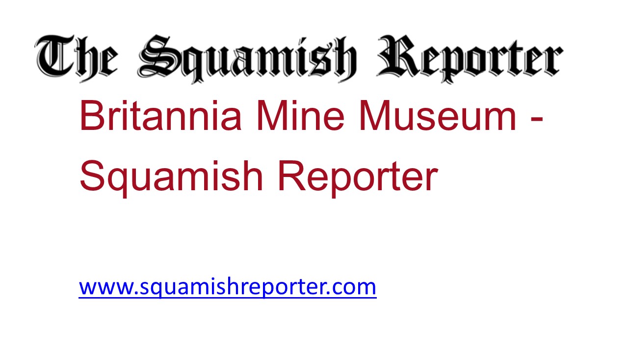 Britannia Mine Museum - Squamish Reporter