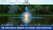 The Functional Benefits of Lighted Pond Fountains