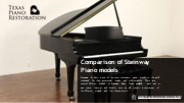 Comparison of Steinway Piano models | Texas Piano Restoration