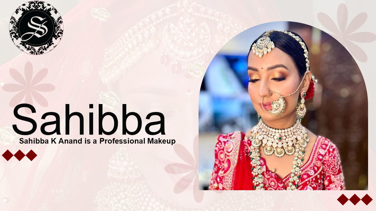Best Makeup Artist In Delhi NCR|Sahibba K Anand