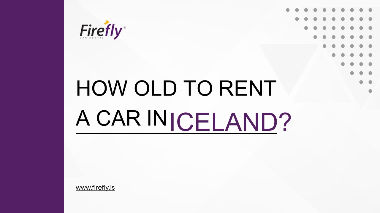 How old to rent a car in Iceland?