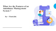 What Are the Features of an Attendance Management System