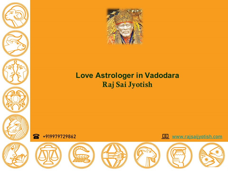 Love Astrologer in Vadodara | Raj Sai Jyotish