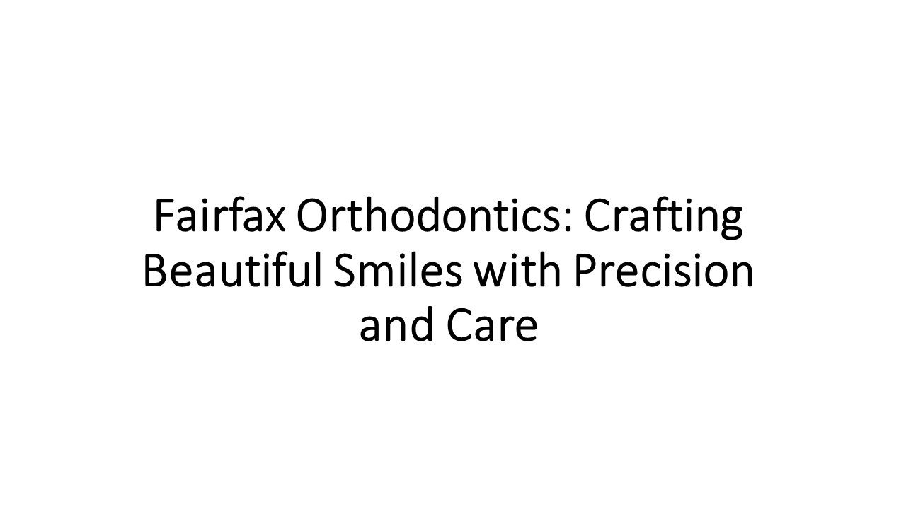 Maintaining Oral Health During fairfax Orthodontic Treatment