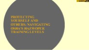 Protecting Yourself and Others: Navigating OSHA's HAZWOPER Training Levels