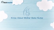 Know About Mother Baby Nurse