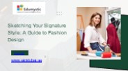 Sketching Your Signature Style: A Guide to Fashion Design