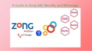 A Guide to Zong Call, Monthly, and WhatsApp Packages