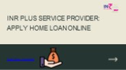 INR PLUS Service Provider: Apply Home Loan Online