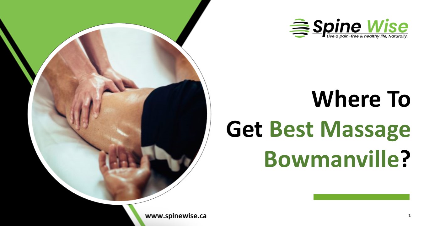 Where To Get Best Massage Bowmanville?