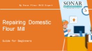 Repair your Domestic flour mill at Sonar Appliances