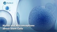 Myths about Stem Cell Therapy