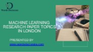 Machine Learning Research Paper Topics In London, UK