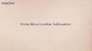 Know About Lumbar Subluxation
