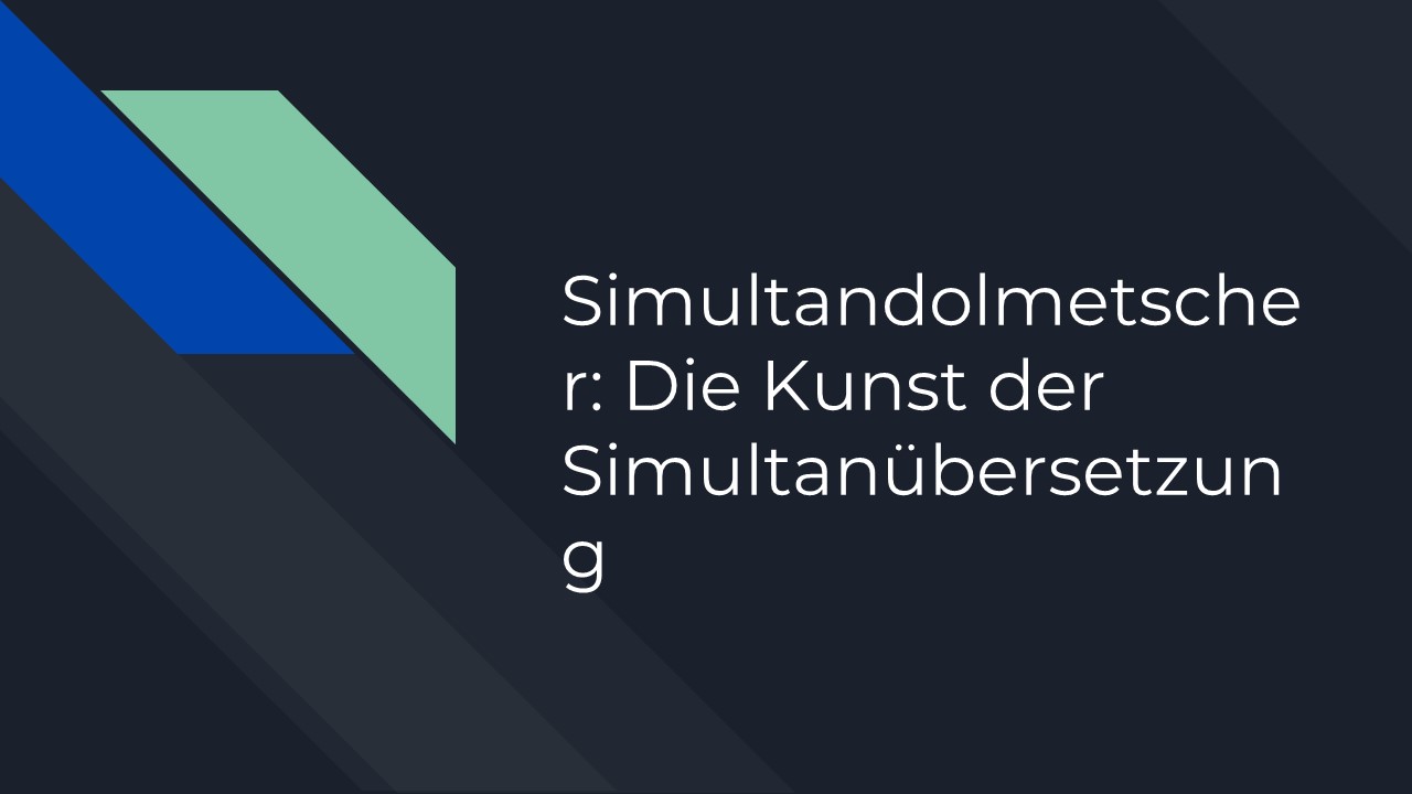 Simultandolmetscher: Die Kunst der  Simultanübersetzung