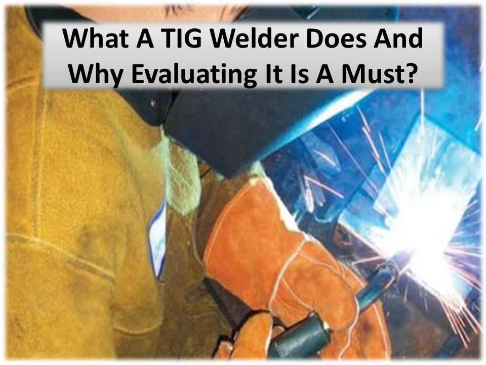 Evaluating The Welding Machine’s Performance And Capabilities