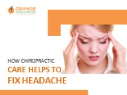 How Chiropractic Care Helps To Fix Headache
