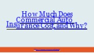 How much commercial auto insurance cost and why?