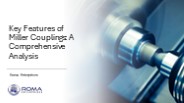 Key Features of Miller Couplings for Industrial Precision