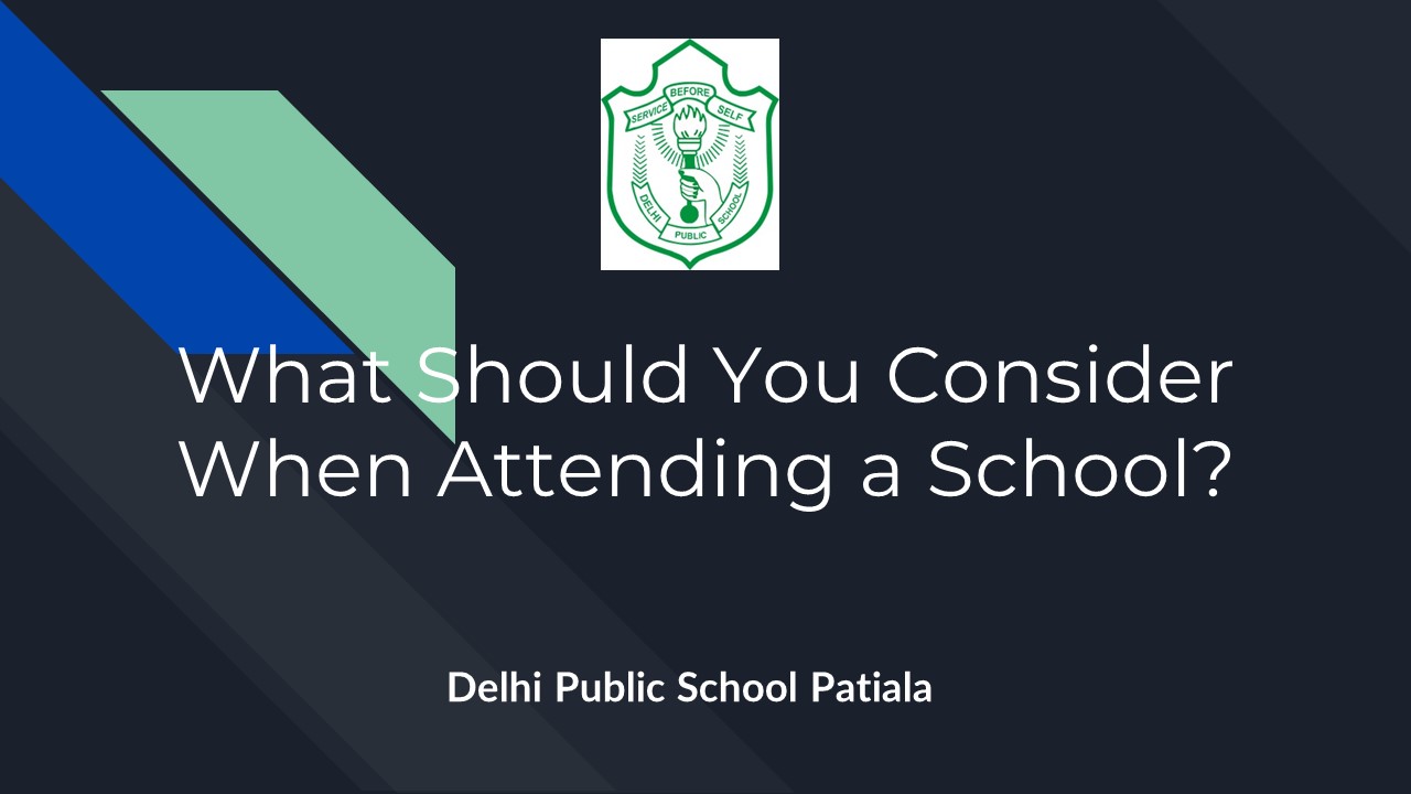 What Should You Consider When Attending a School