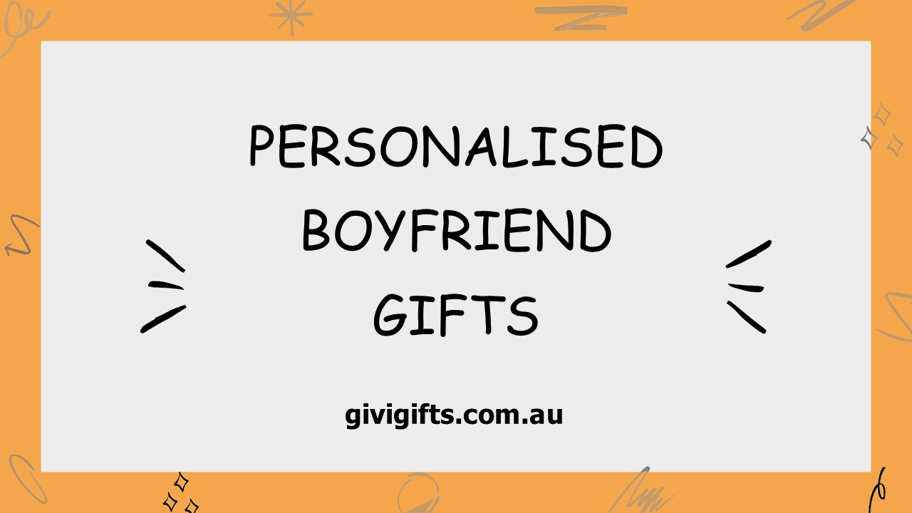 Personalised Boyfriend Gifts