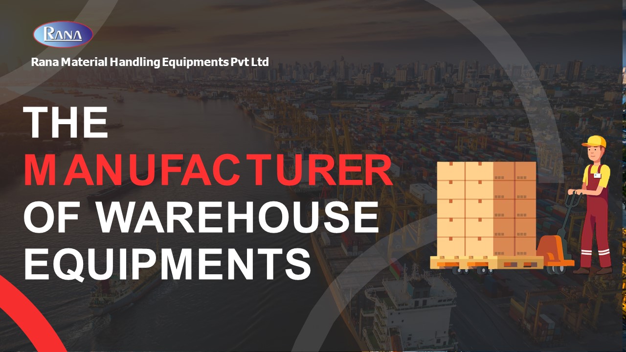 The manufacturer of warehouse equipment