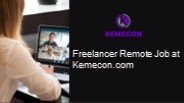 Freelancer Remote Job at Kemecon.com