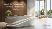 Role of Furniture in Office Reception Design