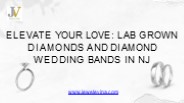 Lab Grown Diamonds and Diamond Wedding Bands in NJ