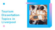 Tourism Dissertation Topics In Liverpool