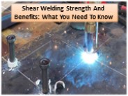 Some of the benefits of shear welding