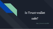 Is Trust wallet safe?