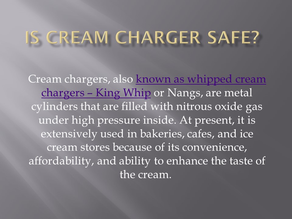 Is Cream Charger Safe - King Whip