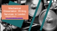 Mechanical Dissertation Writing Services in London, UK