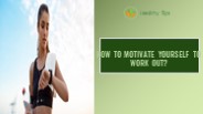 How to motivate yourself to Workout?