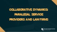 COLLABORATIVE DYNAMICS: PARALEGAL SERVICE PROVIDERS AND LAW FIRMS