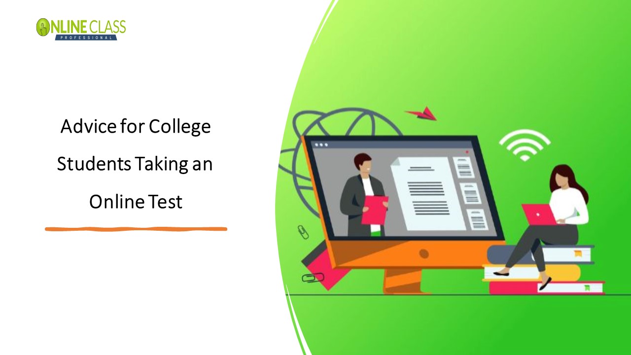 Advice for College Students Taking an Online Test​