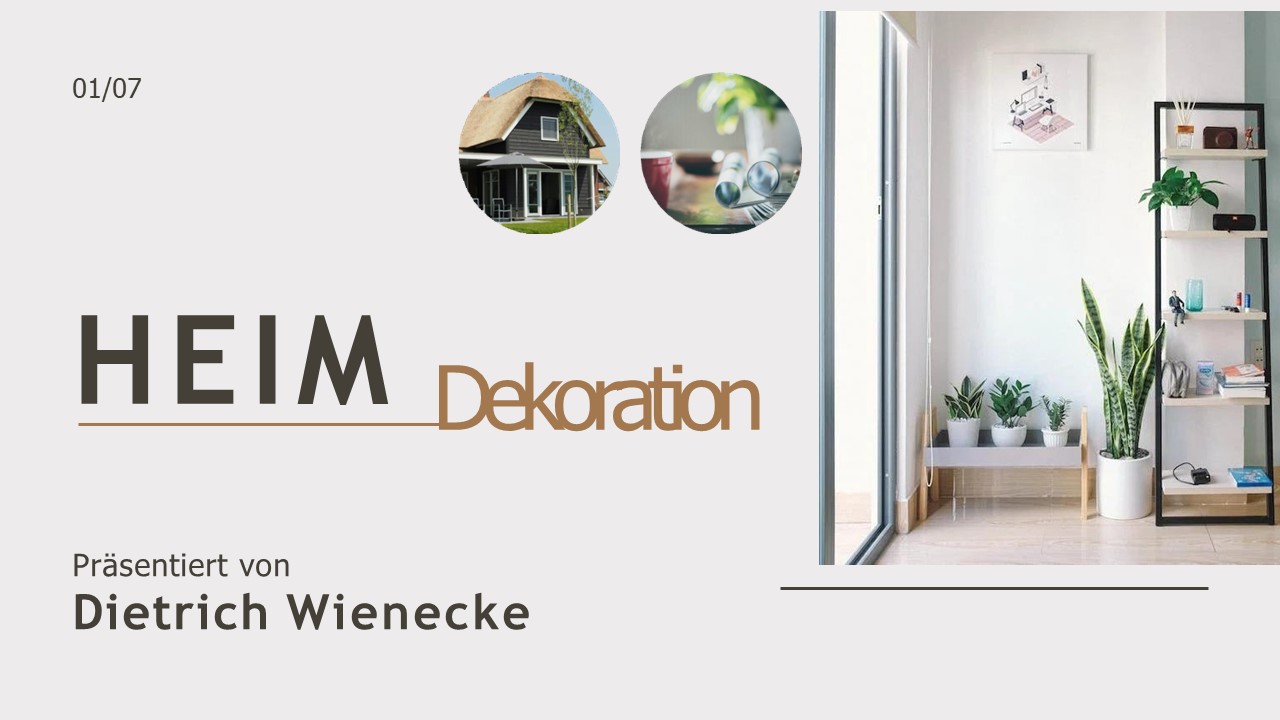 Dietrich Wienecke - Sie wollen Ihr Haus dekorieren?