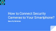 How to Connect Security Cameras to Your Smartphone?