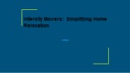 Intercity Movers: Simplifying Home Relocation