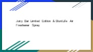 Juicy Bar Limited Edition & BluntLife Air Freshener Spray