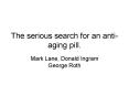 The serious search for an antiaging pill' PowerPoint PPT Presentation