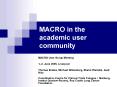 MACRO in the academic user community PowerPoint PPT Presentation