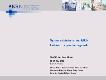 System validation at the KKS Cologne a practical approach