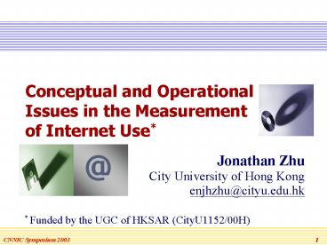 Conceptual and Operational Issues in the Measurement of Internet Use
