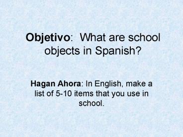 Objetivo: What are school objects in Spanish