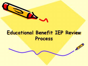 Educational Benefit IEP Review Process