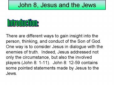 John 8, Jesus and the Jews