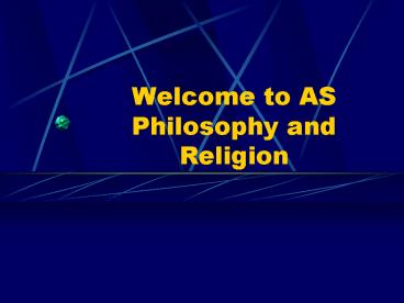 Welcome to AS Philosophy and Religion