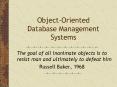 Object-Oriented Database Management Systems PowerPoint PPT Presentation